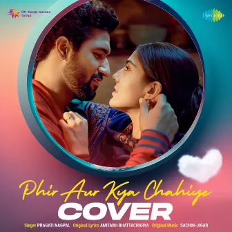 Phir Aur Kya Chahiye (From 