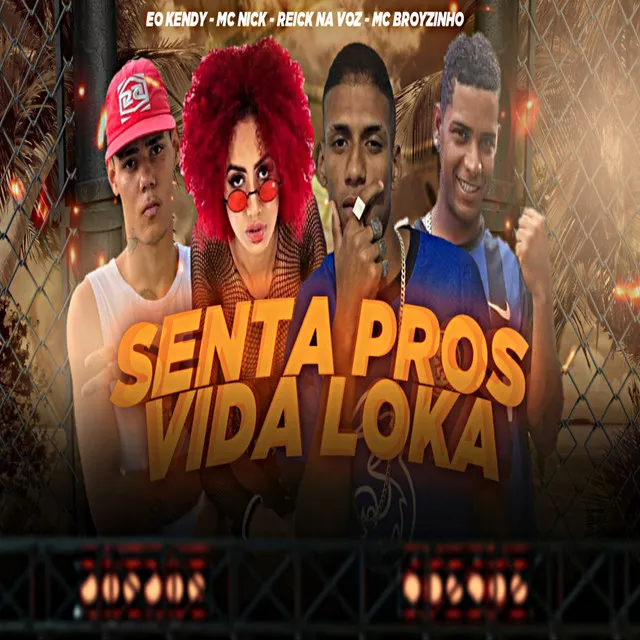 Senta pros Vida Loka (feat. Mc Nick)