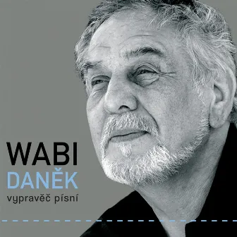 Vypravěč písní by Wabi Danek