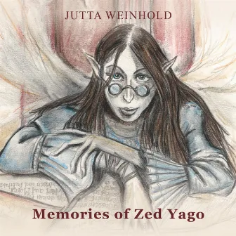 Memories of Zed Yago by Jutta Weinhold