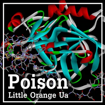 Poison by Little Orange Ua