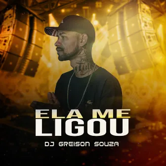 Ela Me Ligou by Dj greison souza