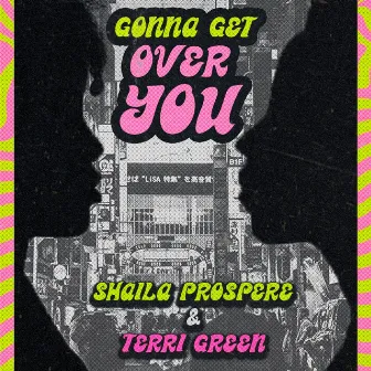 Gonna Get Over You by Terri Green