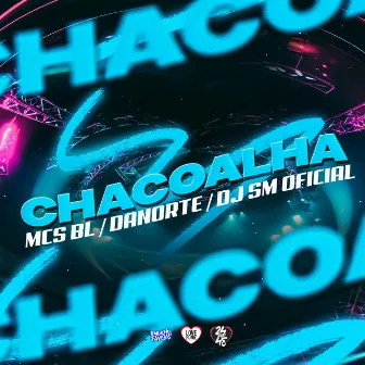 Chacoalha by MC DANORTE