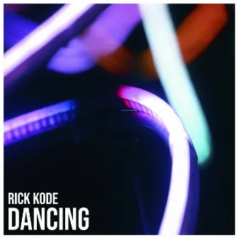 Dancing by Rick Kode