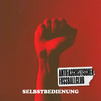 Antifaschistischer Fussballclub by Selbstbedienung