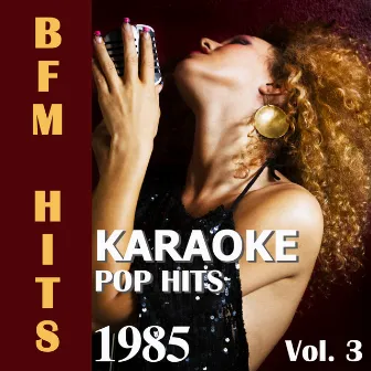 Karaoke: Pop Hits 1985, Vol. 3 by BFM Hits