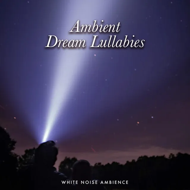 Ambient Dream Lullabies