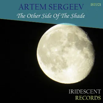 The Other Side Of The Shade by Artem Sergeev