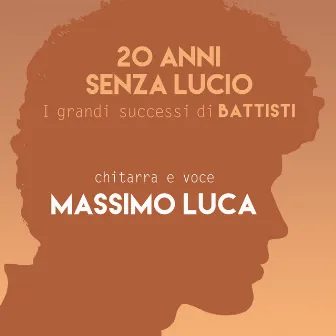 20 anni senza Lucio by Massimo Luca