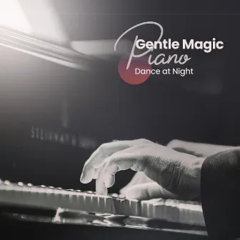 Gentle Magic Piano Dance at Night by Romantic Piano Music Masters