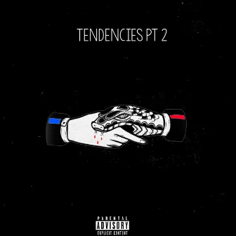 Tendencies, Pt. 2 by Yung Tune