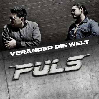 Veränder die Welt by Puls