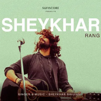 Sheykhar-Rang by Shekhar Ravjiani