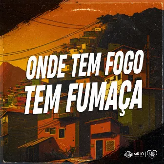 Onde Tem Fogo, Tem Fumaça by Marcola MC