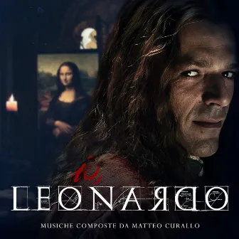 Io Leonardo (Original Motion Picture Soundtrack) by Matteo Curallo