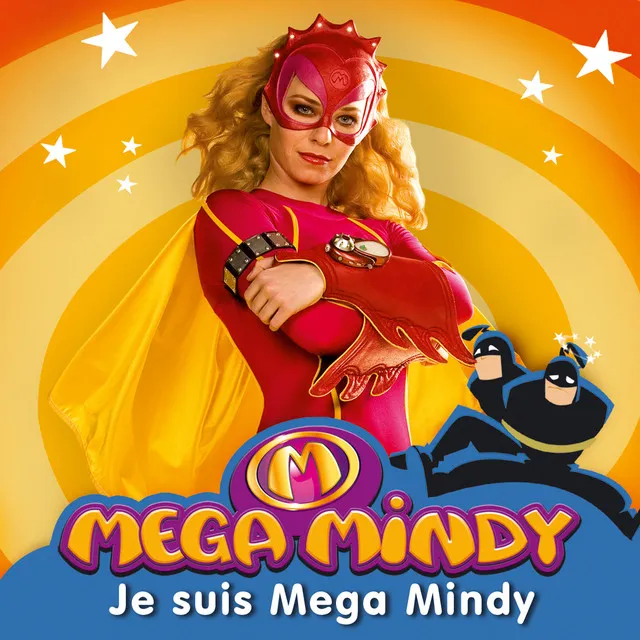 Je suis Mega Mindy