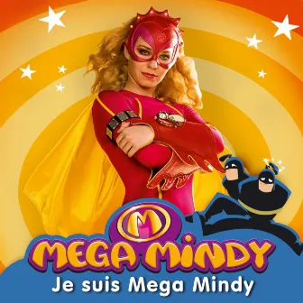 Je suis Mega Mindy by Mega Mindy