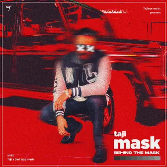 Behind The Mask by Taji