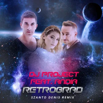 Retrograd (Szanto Denis Remix) by Szanto Denis