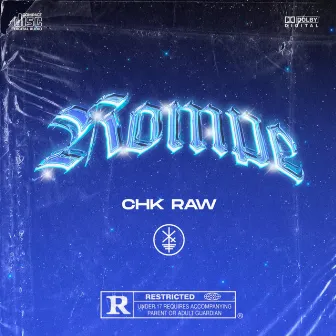 ROMPE by Chk Raw