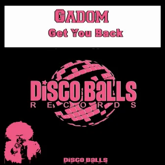 Get You Back by Gadom