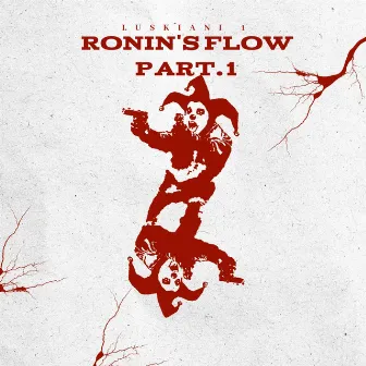 Ronin’s Flow Part.1 by luskiani1