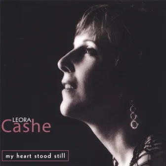 My Heart Stood Still by Leora Cashe