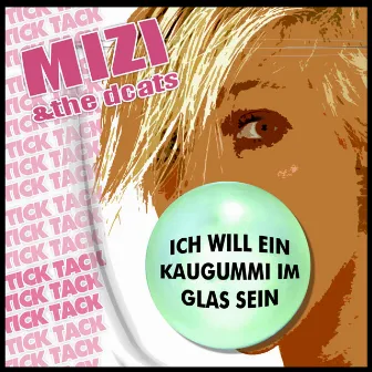 Ich will ein Kaugummi im Glas sein by Mizi