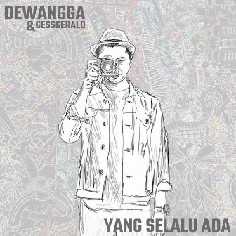 Yang Selalu Ada by Dewangga