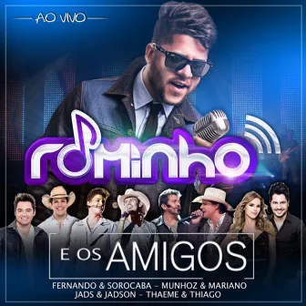 Rominho e os Amigos (Ao Vivo) by Rominho