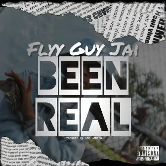 Been Real by Flyy Guy Jai