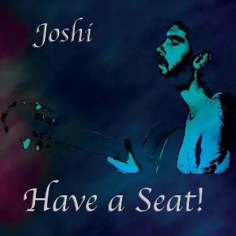 Have a Seat by Joshi