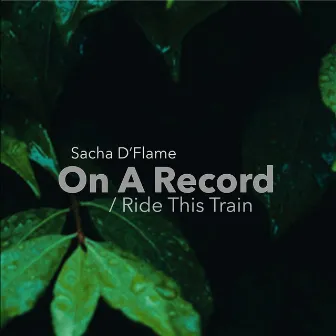 On a Record by Sacha D'Flame