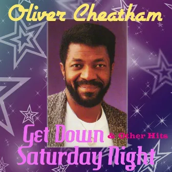 Get Down Saturday Night & Other Hits by Oliver Cheatham