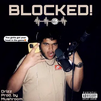 BLOCKED! by Drizz