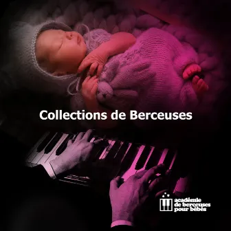 Collections de Berceuses by Académie De Berceuses Pour Bébés