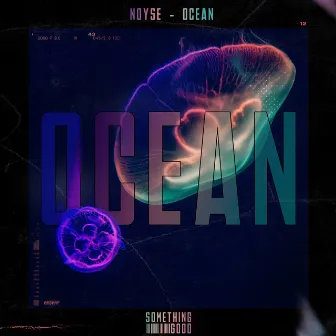 Ocean by NOYSE