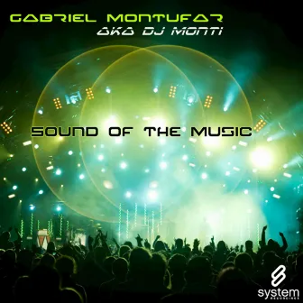 Sound Of The Music by Gabriel Montufar aka DJ Monti