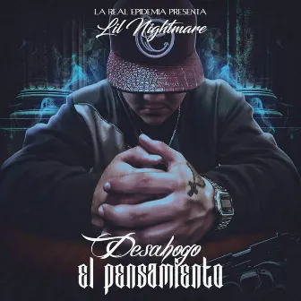 Desahogo el Pensamiento by Lil Nightmare