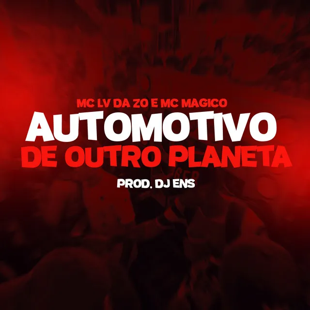 Automotivo de Outro Planeta