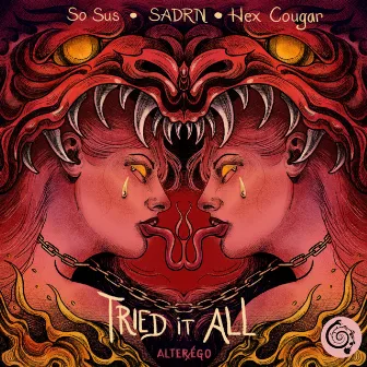 Tried It All by SADRN