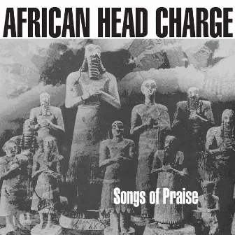 Songs Of Praise by African Head Charge