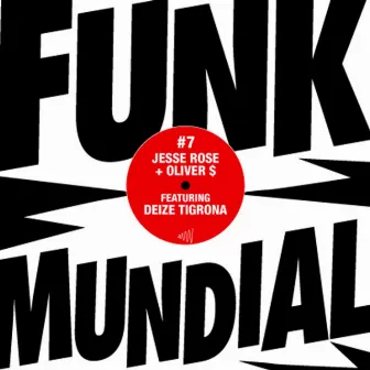 Funk Mundial #7 by Deize Tigrona