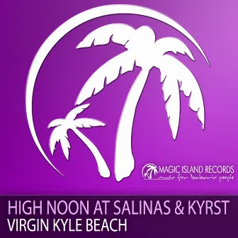 Virgin Kyle Beach by High Noon At Salinas