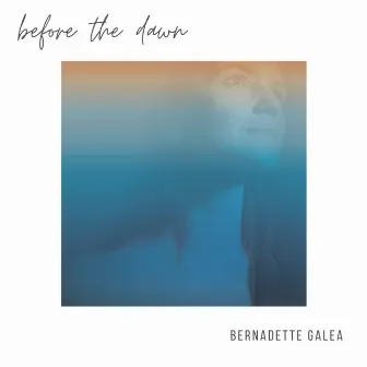 Before the Dawn by Bernadette Galea