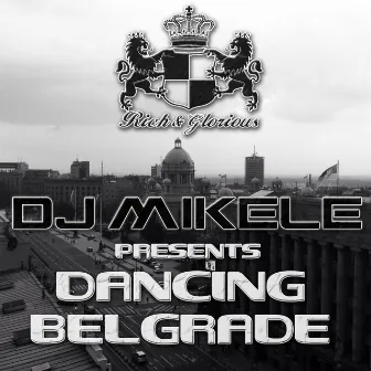 DJ Mikele Presents Dancing Belgrad by Dj Mikele