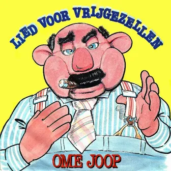 Lied Voor Vrijgezellen by Ome Joop