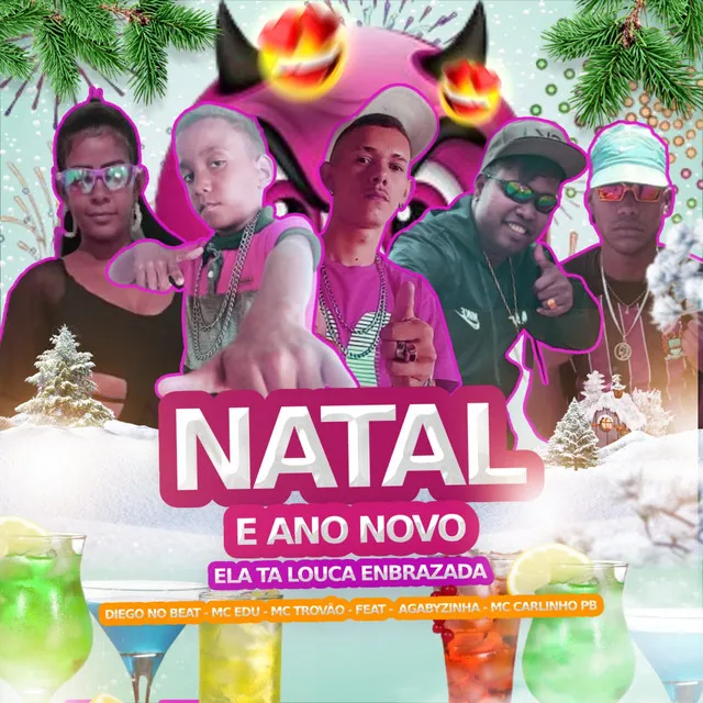 Natal e Ano Novo Ela Ta Louca Enbrazada