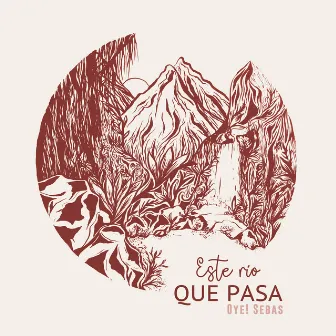 Este Río Que Pasa by Oye Sebas